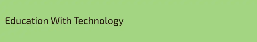 Education With Technology
